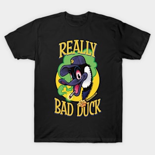 really bad duck T-Shirt